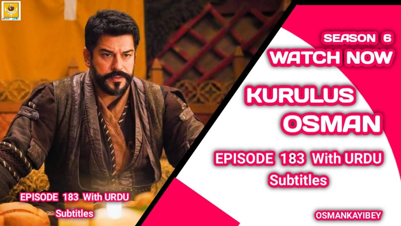 Kurulus Osman Season 6 Episode 183 With Urdu Subtitles