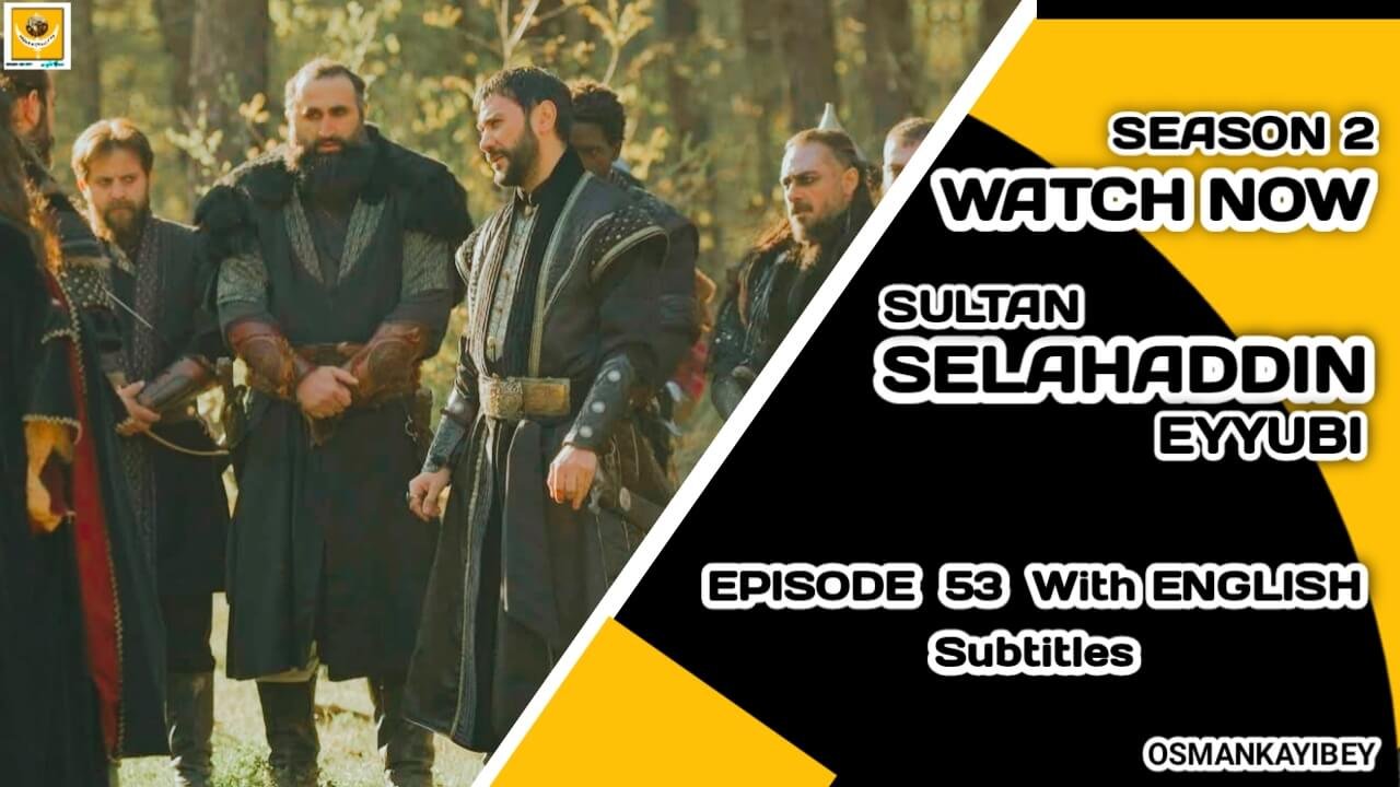 Selahaddin Eyyubi Season 2 Episode 53 With English Subtitles