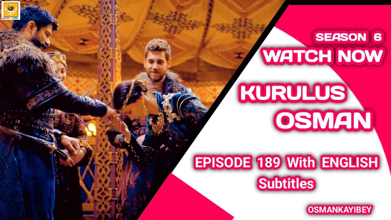 Kurulus Osman Season 6 Episode 189 With English Subtitles