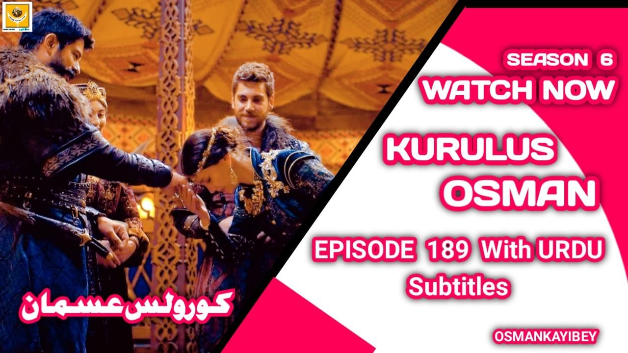 Kurulus Osman Season 6 Episode 189 With Urdu Subtitles