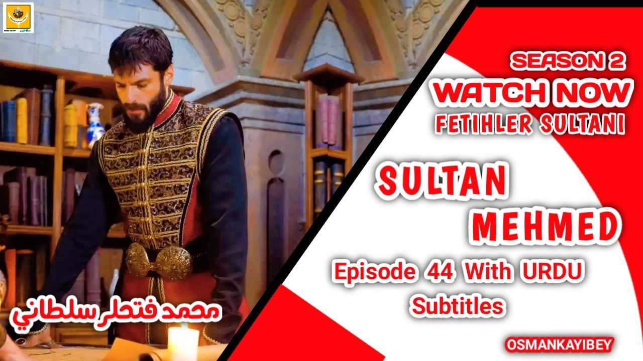 Mehmed Fetihler Sultani Season 2 Episode 44 With Urdu Subtitles