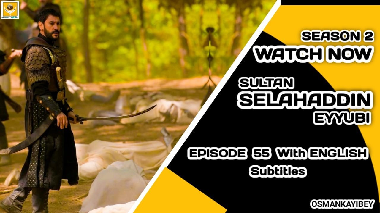 Selahaddin Eyyubi Season 2 Episode 55 With English Subtitles