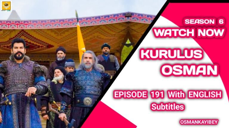 Kurulus Osman Season 6 Episode 191 With English Subtitles