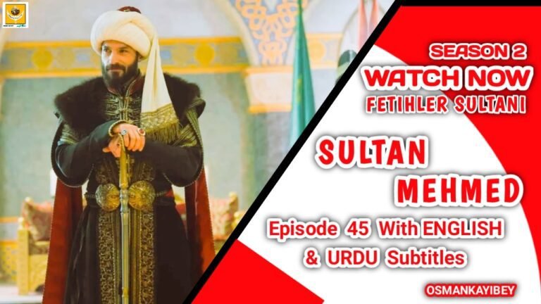 Mehmed Fetihler Sultani Season 2 Episode 45