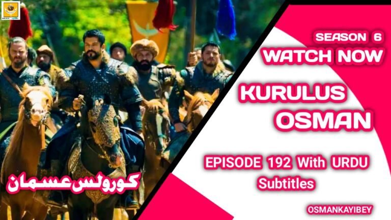 Kurulus Osman Season 6 Episode 192 With Urdu Subtitles