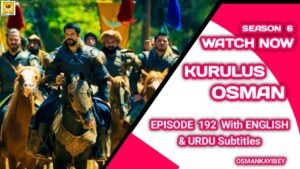 Kurulus Osman Season 6 Episode 192 English and Urdu Subtitles